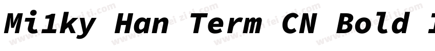 Mi1ky Han Term CN Bold Italic字体转换